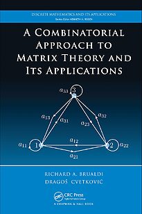A Combinatorial Approach to Matrix Theory and Its Applications