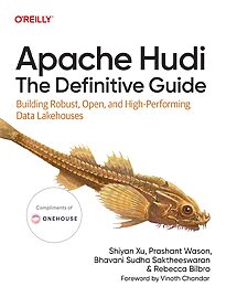 Apache Hudi, The Definitive Guide
