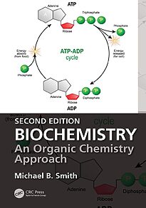 Biochemistry, An Organic Chemis Approach