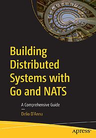 Building Distributed Systems with Go and NATS