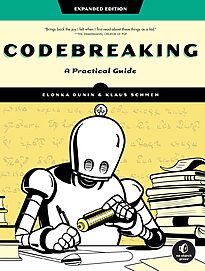 Codebreaking, A Practical Guide