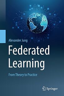 Federated Learning, From Theory to Practice