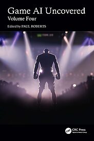 Game AI Uncovered, Volume Four