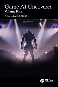 Game AI Uncovered, Volume Four