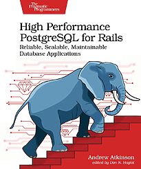 High Performance PostgreSQL for Rails