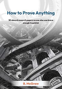 How to Prove Anything