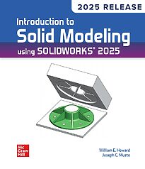 Introduction to Solid Modeling using SOLIDWORKS 2025