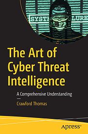 The Art of Cyber Threat Intelligence