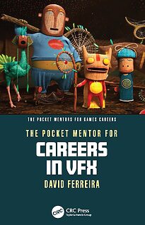 The Pocket Mentor for Careers in VFX