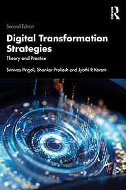 Digital Transformation Strategies, Theory and Practice