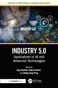 Industry 5.0, Applications of AI and Advanced Technologies