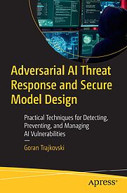Adversarial AI Threat Response and Secure Model Design