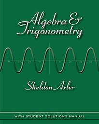 Algebra and Trigonometry, Sheldon Axler