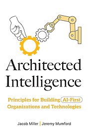 Architected Intelligence