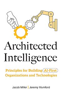 Architected Intelligence