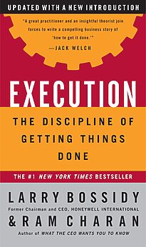 Execution, The Discipline of Getting Things Done