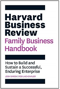 Harvard Business Review Family Business Handbook