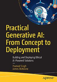 Practical Generative AI, From Concept to Deployment
