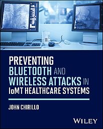 Preventing Bluetooth and Wireless Attacks in IoMT Healthcare Systems