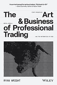 The Art & Business of Professional Trading