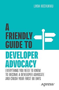 A Friendly Guide to Developer Advocacy