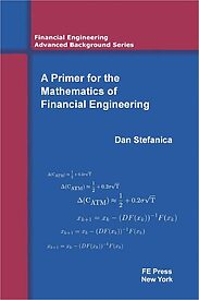A Primer for the Mathematics of Financial Engineering