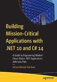 Building Mission-Critical Applications with .NET 10 and C# 14