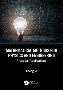 Mathematical Methods for Physics and Engineering, Practical Applications