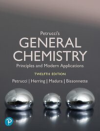 Petrucci’s General Chemistry, Principles and Modern Applications