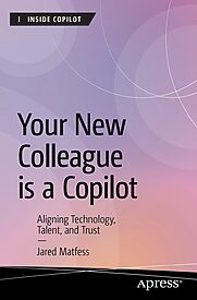 Your New Colleague is a Copilot